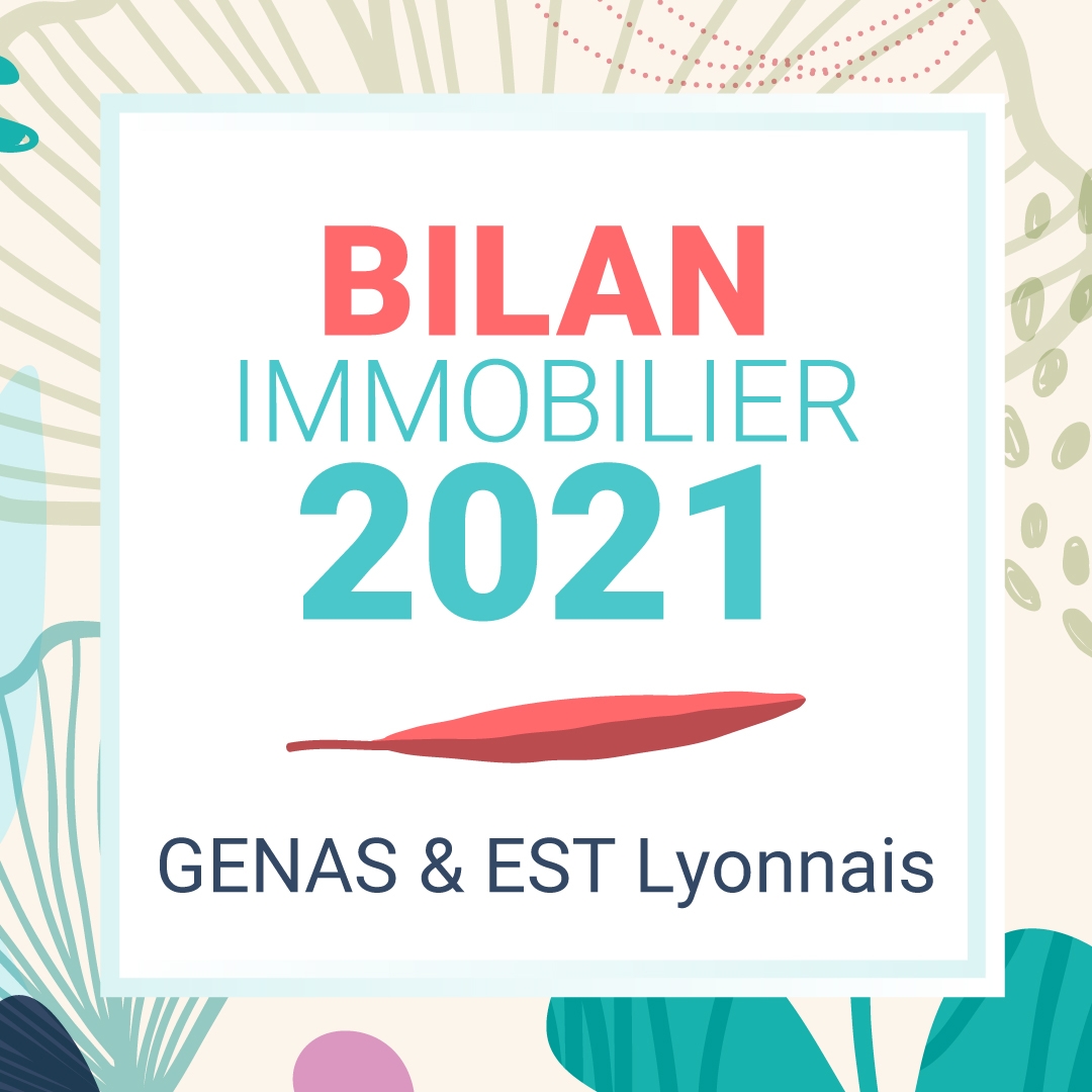 Bilan Immobilier 2021 Genas Est Lyon